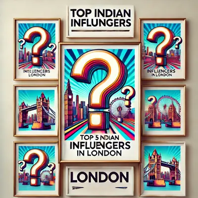Top Five Indian Influencers in London